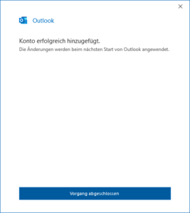 Outlook beenden um das Einrichten abzuschließen.